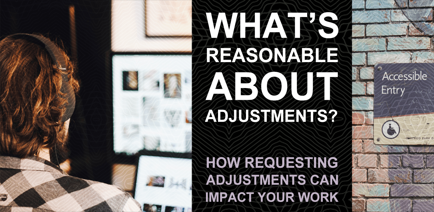 Whats Reasonable About Adjustments Unicamcareers Blog 